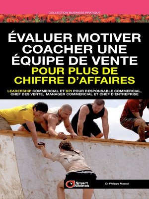 cover image of Évaluer Motiver Coacher une équipe de vente pour plus de chiffre d'affaires